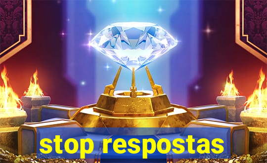 stop respostas